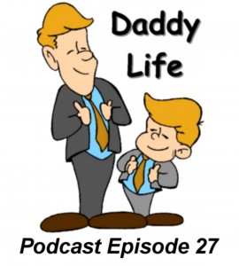 Daddy Life Podcast Episode 27 Logo