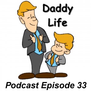 Daddy Life Podcast Episode 33 - Training Character with TV Remote